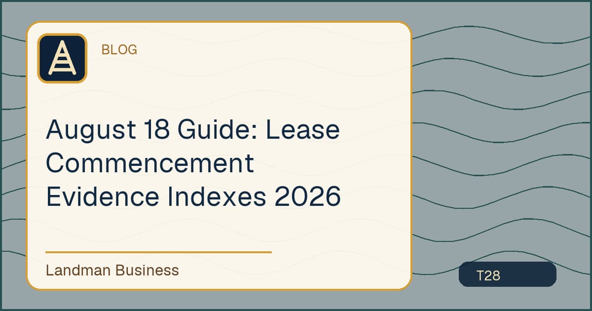 August 18 Guide: Lease Commencement Evidence Indexes 2026 workflow guide