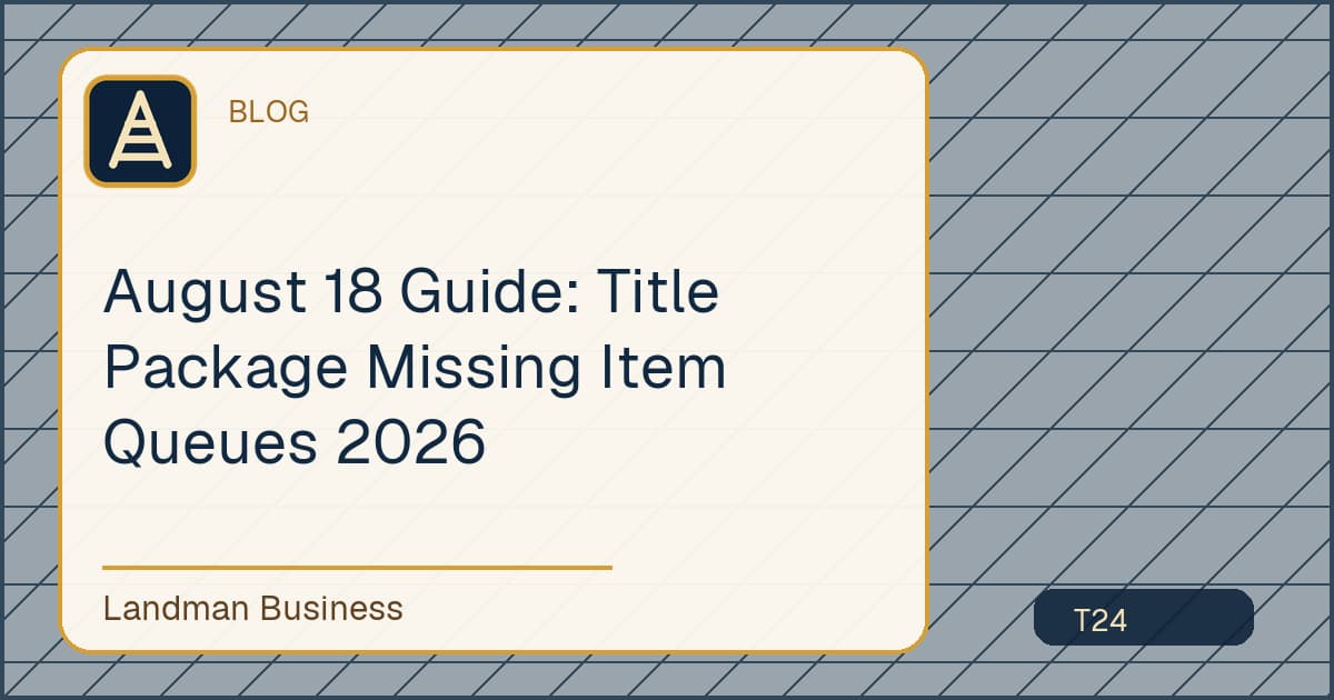 August 18 Guide: Title Package Missing Item Queues 2026 workflow guide