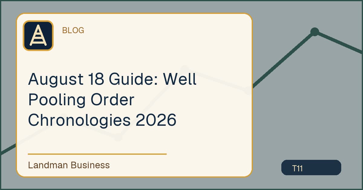 August 18 Guide: Well Pooling Order Chronologies 2026 workflow guide