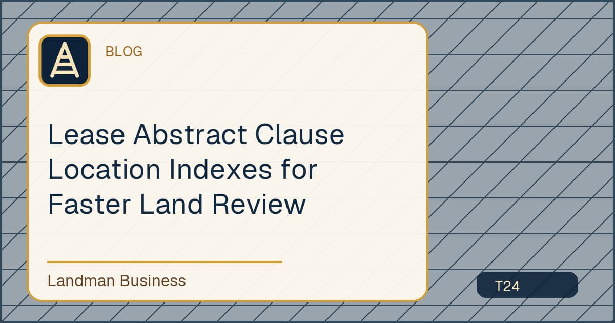 Lease Abstract Clause Location Indexes for Faster Land Review workflow guide