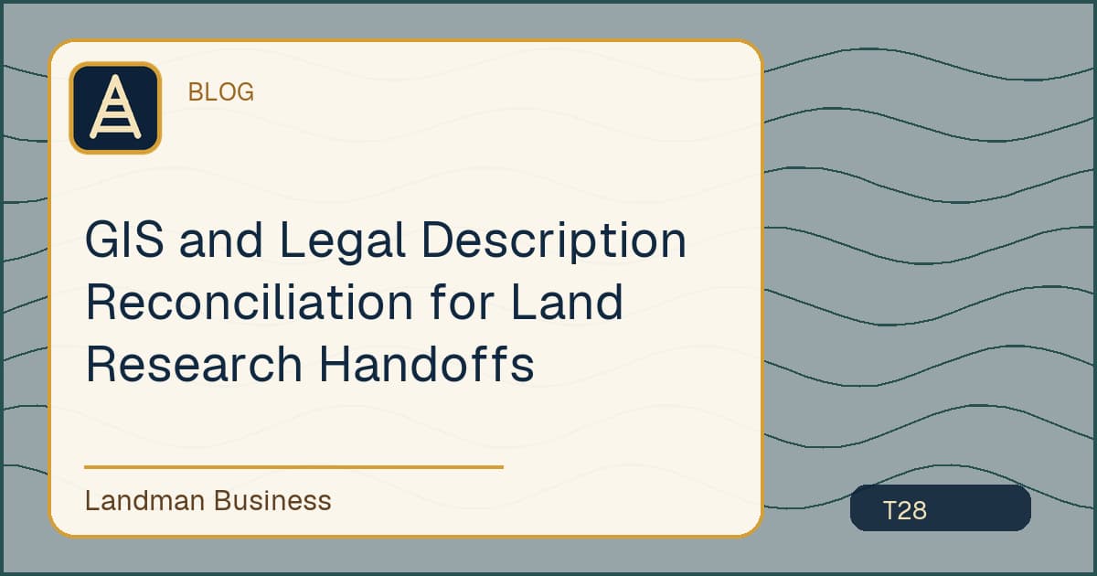 GIS and Legal Description Reconciliation for Land Research Handoffs workflow illustration
