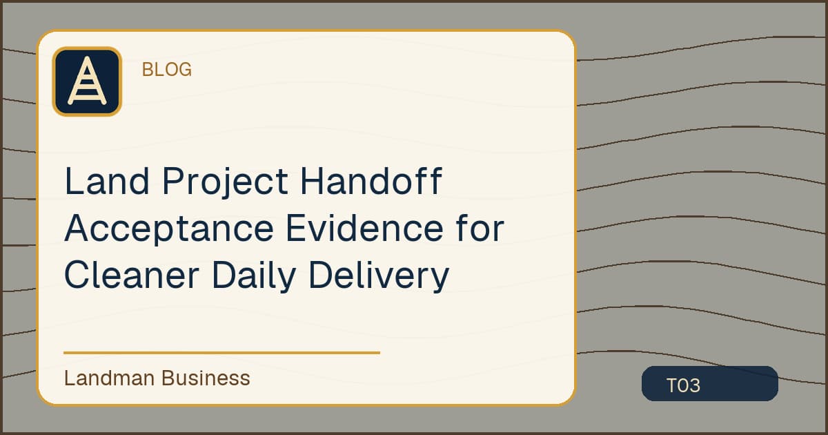 Land Project Handoff Acceptance Evidence for Cleaner Daily Delivery workflow illustration