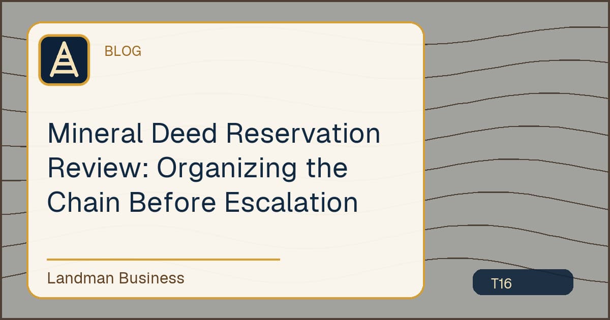 Mineral Deed Reservation Review: Organizing the Chain Before Escalation workflow illustration