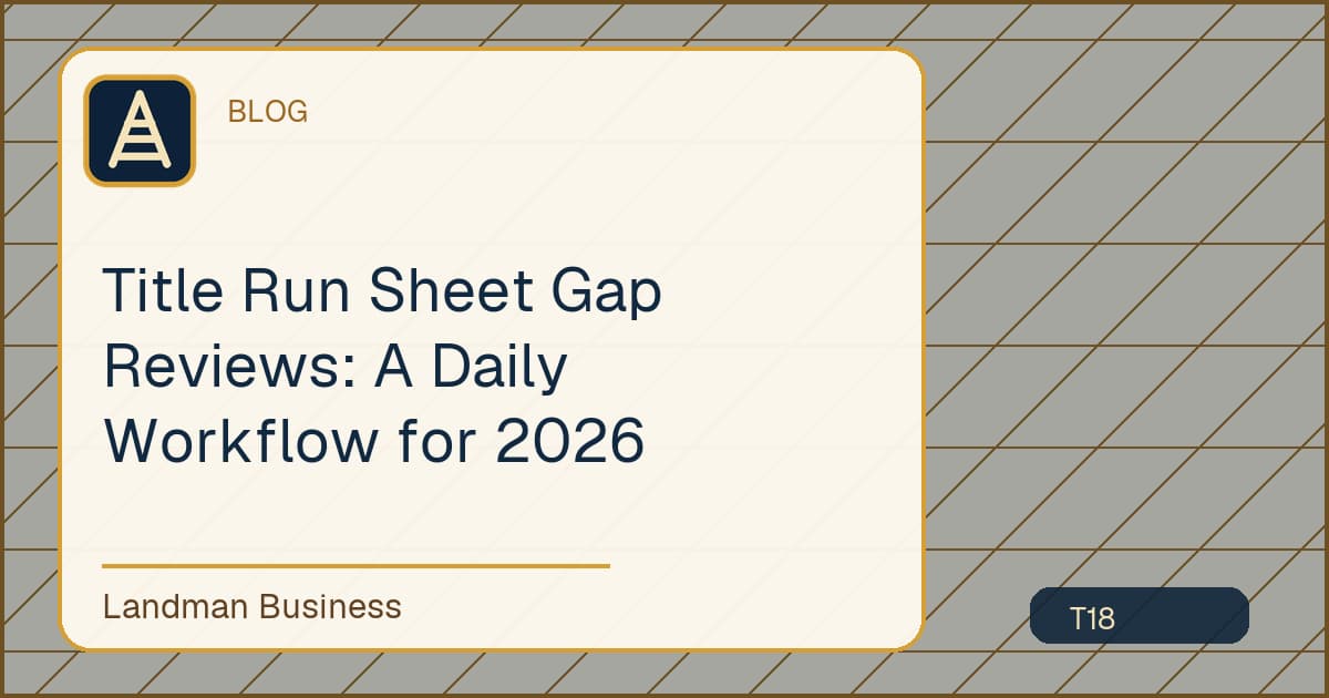 Title Run Sheet Gap Reviews daily land workflow