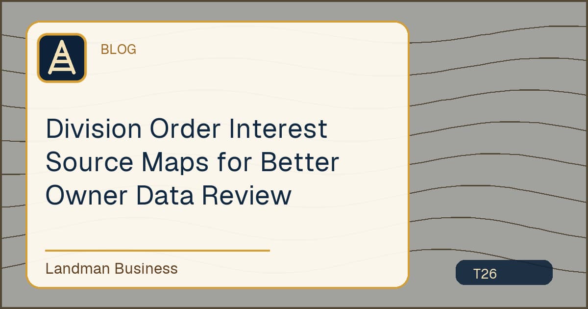 Division Order Interest Source Maps for Better Owner Data Review workflow illustration
