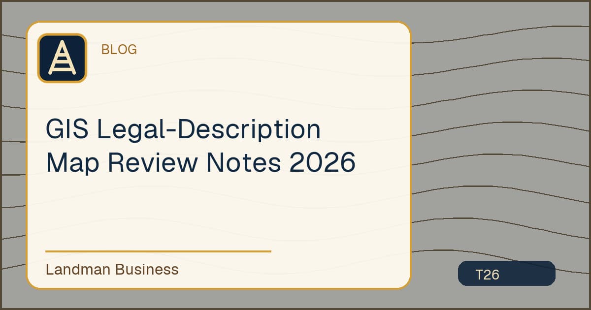 GIS Legal-Description Map Review Notes 2026 workflow illustration
