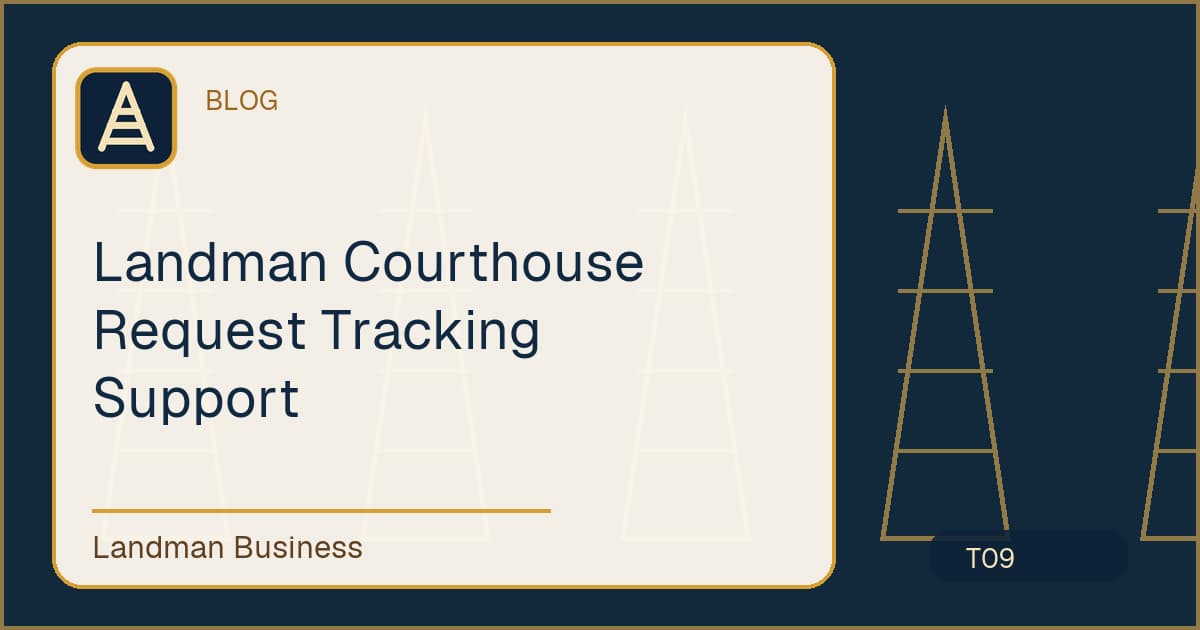 Deterministic Landman Business title card for landman courthouse request tracking support