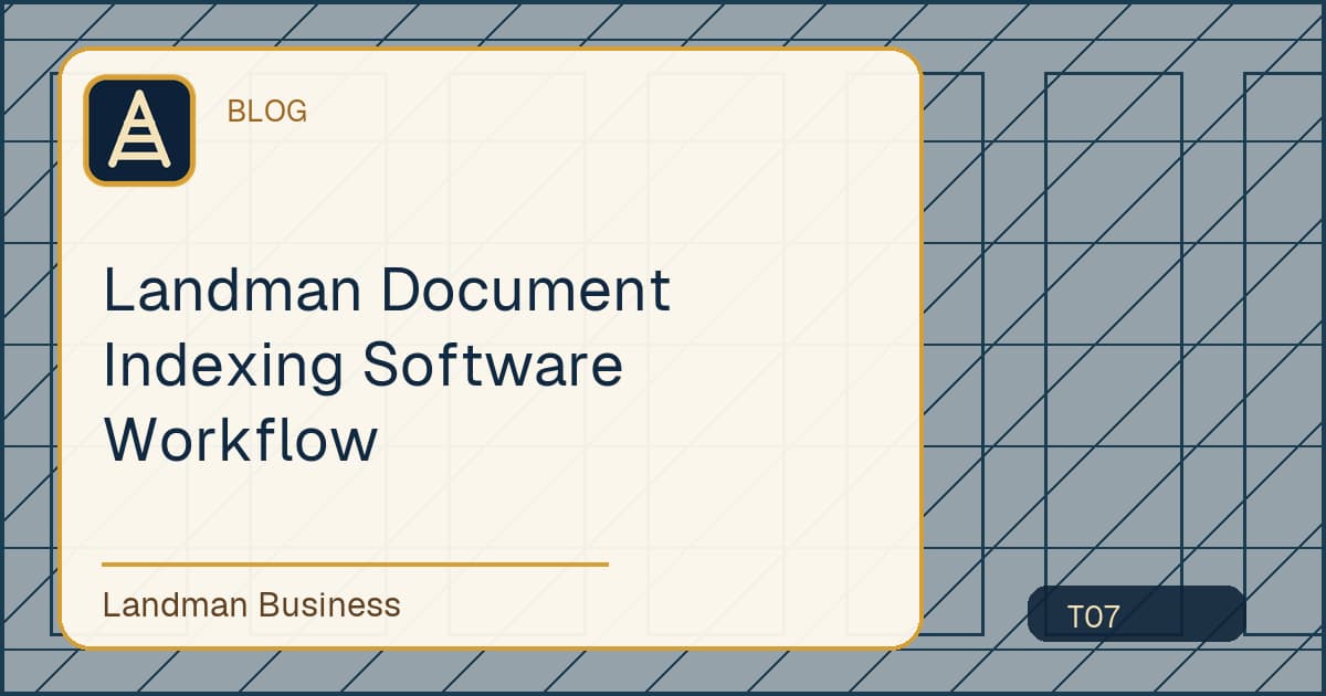 Deterministic Landman Business title card for landman document indexing software workflow