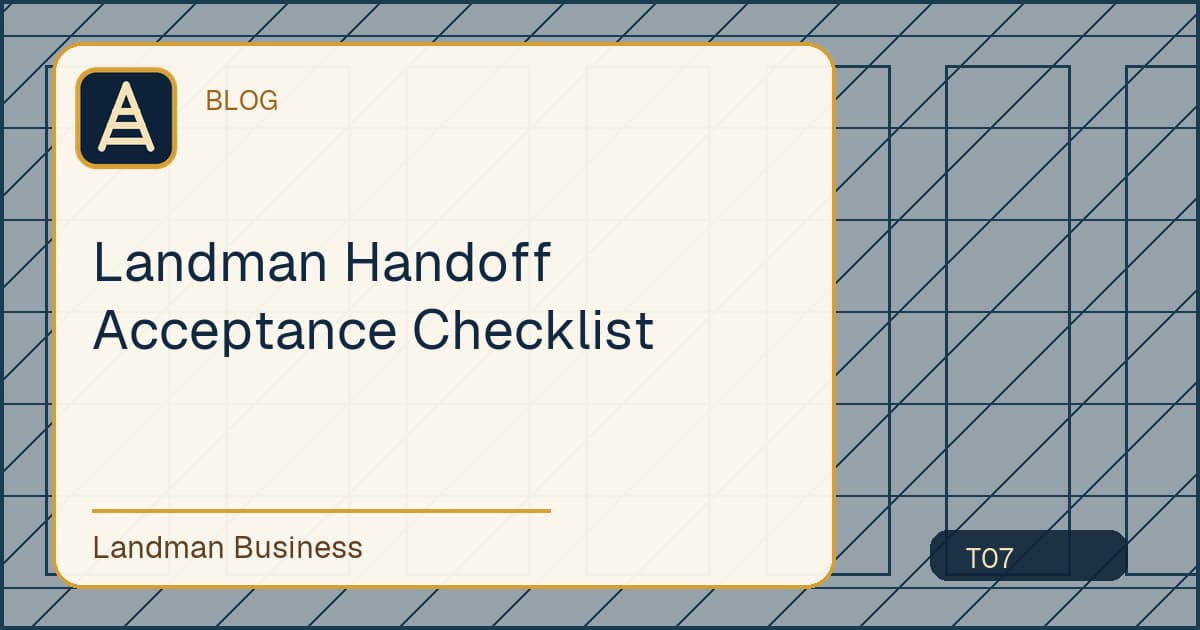 Landman Handoff Acceptance Checklist workflow guide