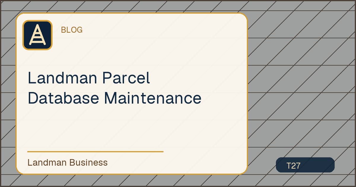 Deterministic Landman Business title card for landman parcel database maintenance