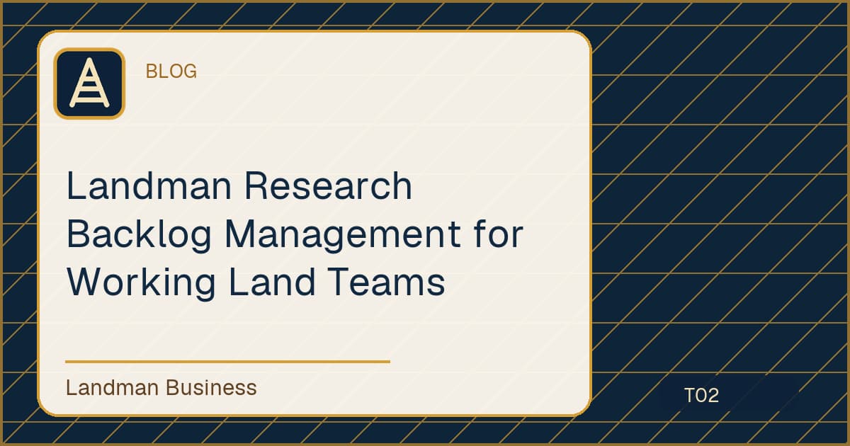Deterministic Landman Business title card for landman research backlog management