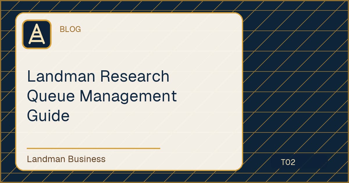 Deterministic Landman Business title card for landman research queue management guide