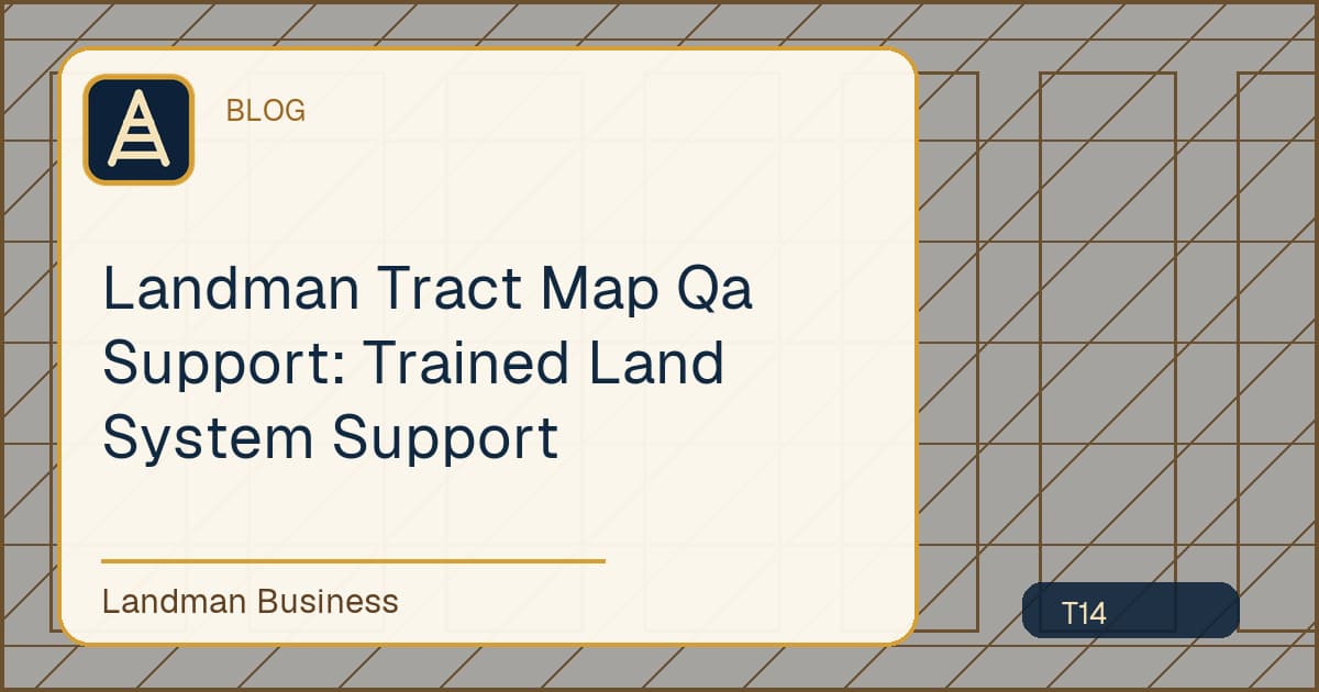 Deterministic Landman Business title card for landman tract map qa support