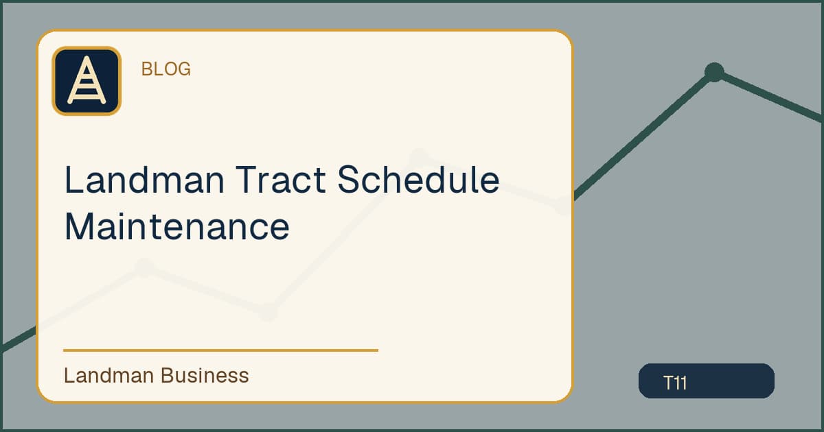 Deterministic Landman Business title card for landman tract schedule maintenance