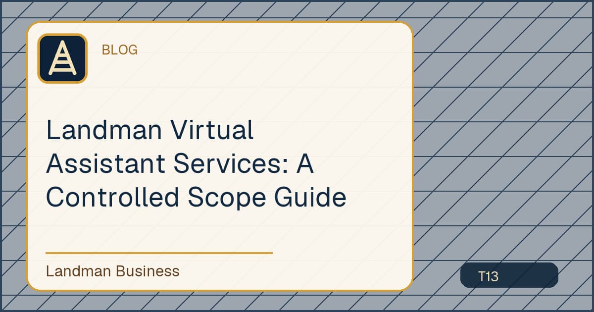 Title card for Landman Virtual Assistant Services: A Controlled Scope Guide