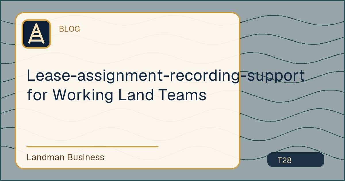 Deterministic Landman Business title card for lease assignment recording support