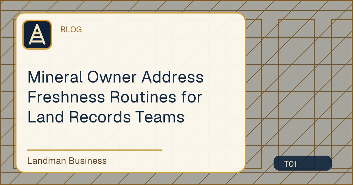 Mineral Owner Address Freshness Routines for Land Records Teams workflow illustration