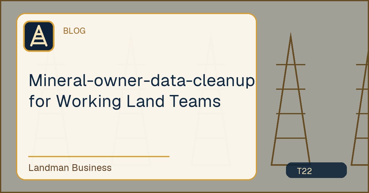 Deterministic Landman Business title card for mineral owner data cleanup