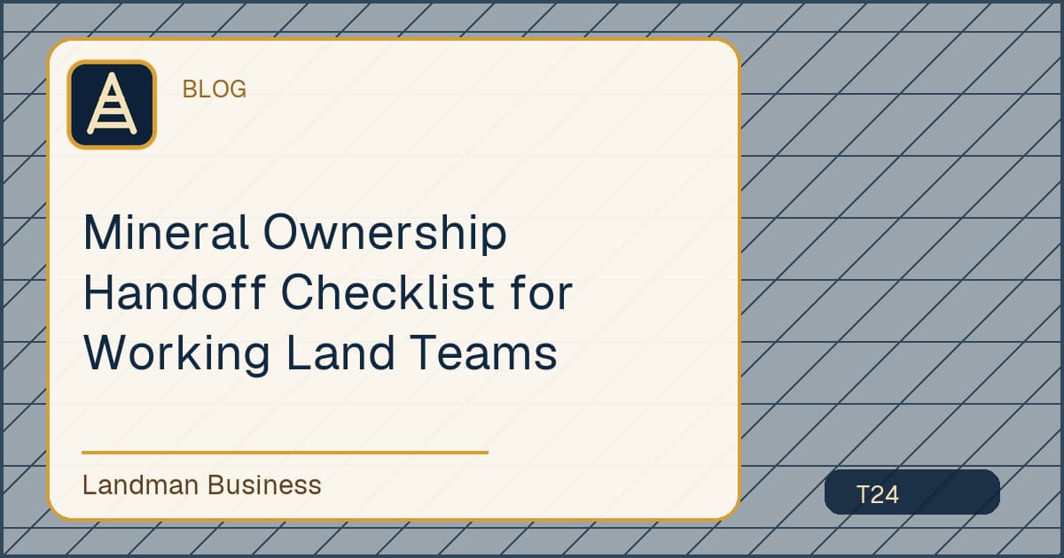 Deterministic Landman Business title card for mineral ownership handoff checklist