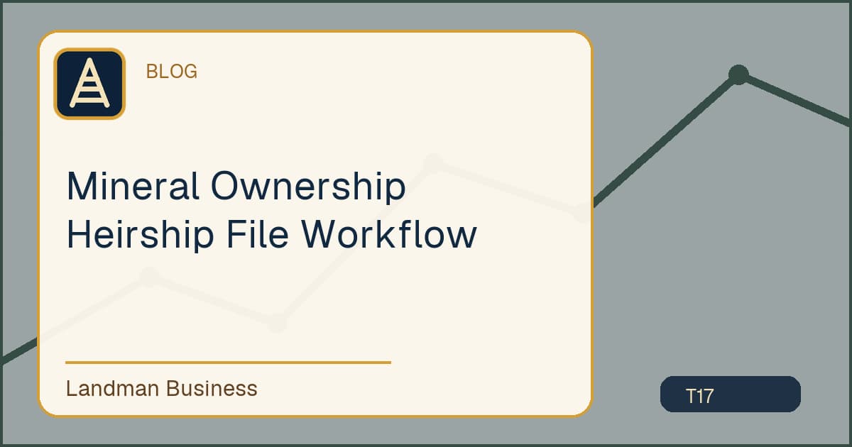 Mineral Ownership Heirship File Workflow workflow guide