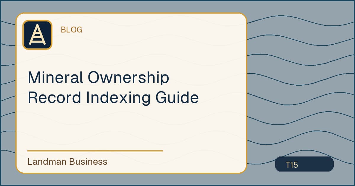 Deterministic Landman Business title card for mineral ownership record indexing guide