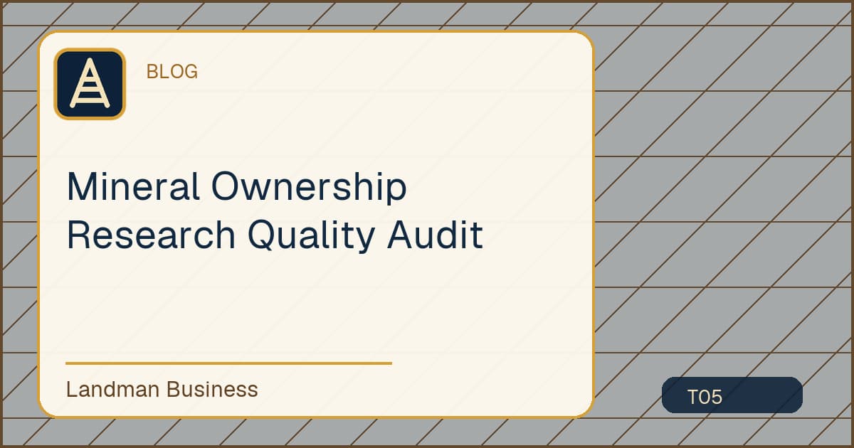 Mineral Ownership Research Quality Audit workflow guide
