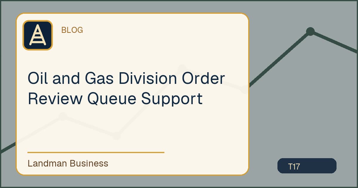 Deterministic Landman Business title card for oil gas division order review queue support