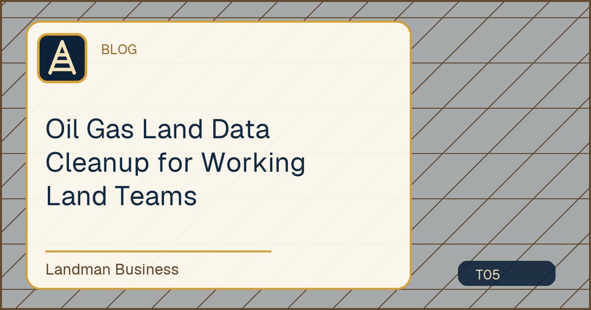 Deterministic Landman Business title card for oil gas land data cleanup