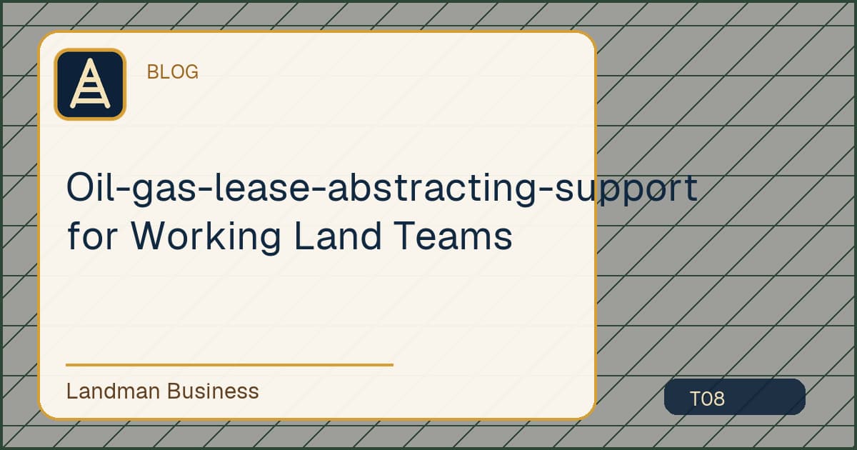 Deterministic Landman Business title card for oil gas lease abstracting support