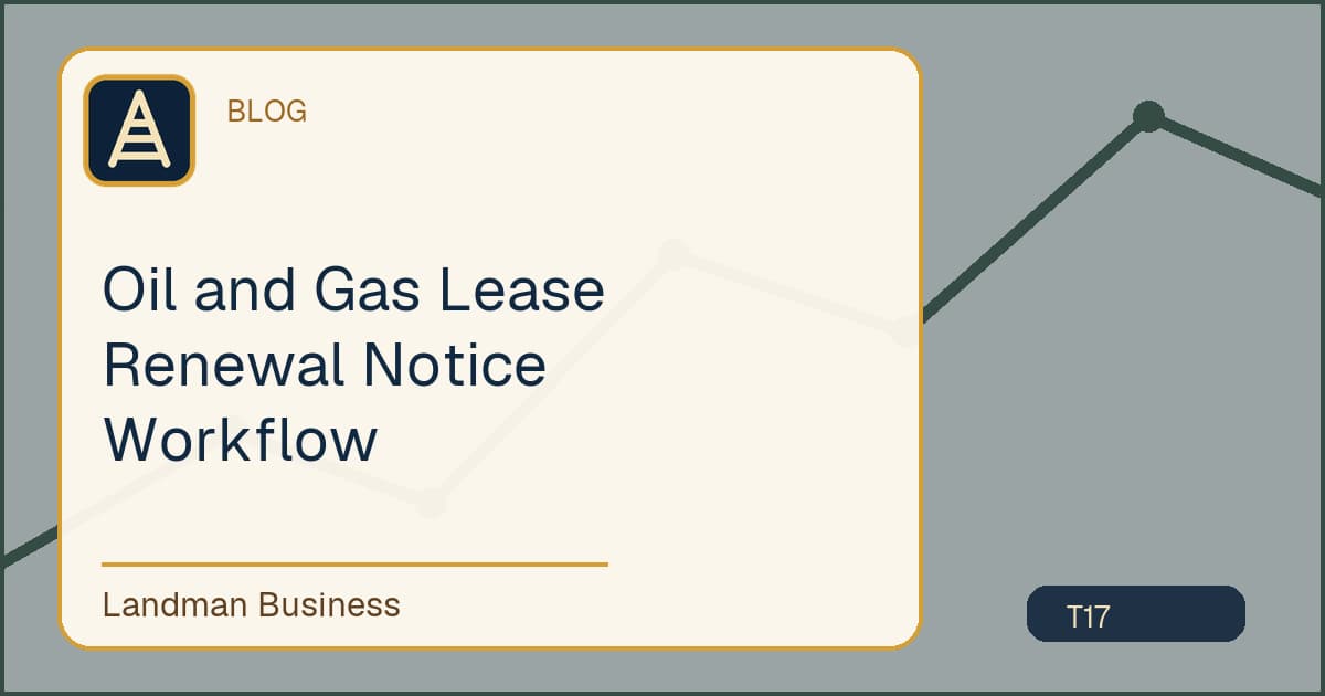 Oil and Gas Lease Renewal Notice Workflow workflow guide