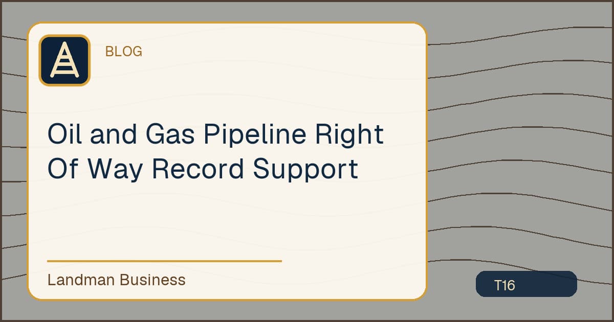Deterministic Landman Business title card for oil gas pipeline right of way record support