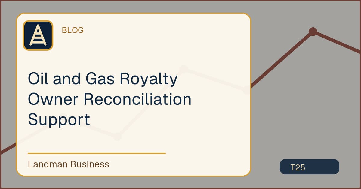 Deterministic Landman Business title card for oil gas royalty owner reconciliation support