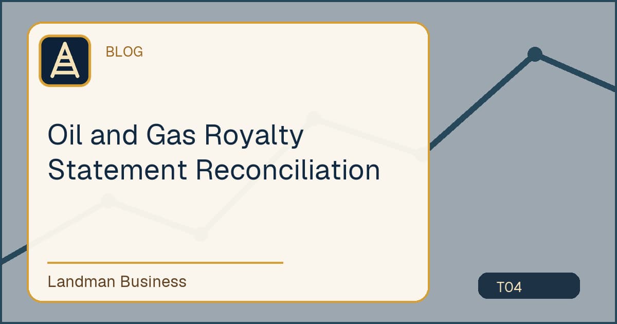 Oil and Gas Royalty Statement Reconciliation workflow guide