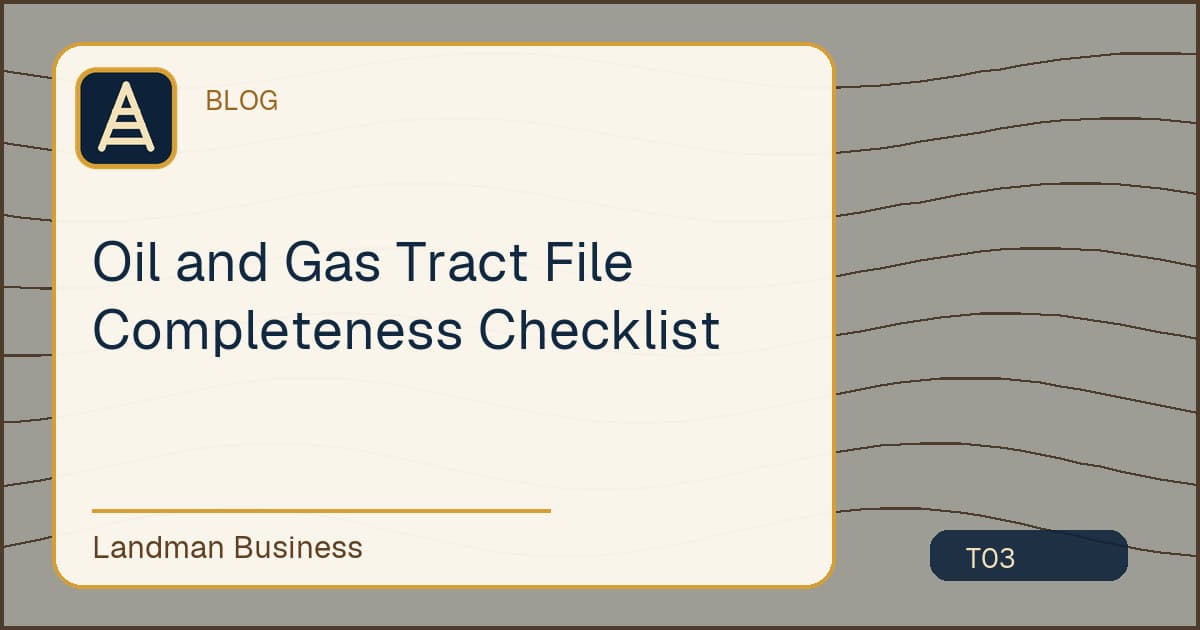 Deterministic Landman Business title card for oil gas tract file completeness checklist