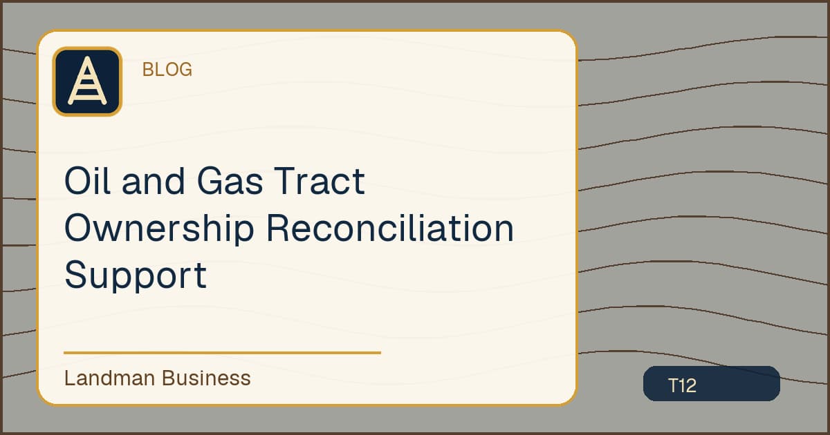 Deterministic Landman Business title card for oil gas tract ownership reconciliation support