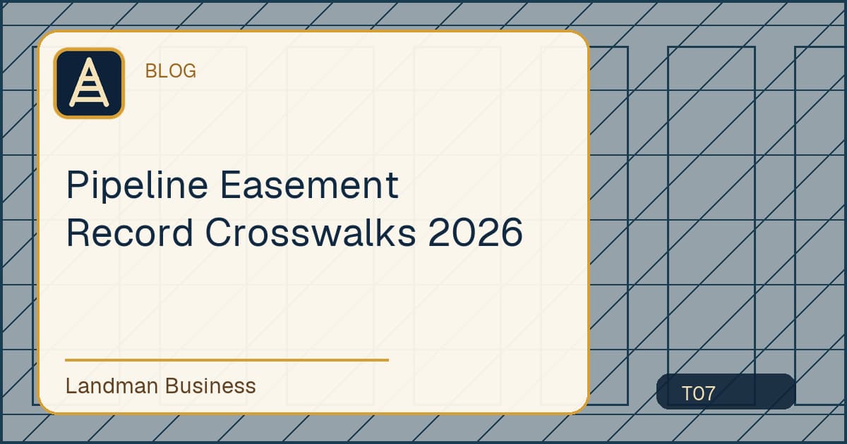 Pipeline Easement Record Crosswalks 2026 workflow guide