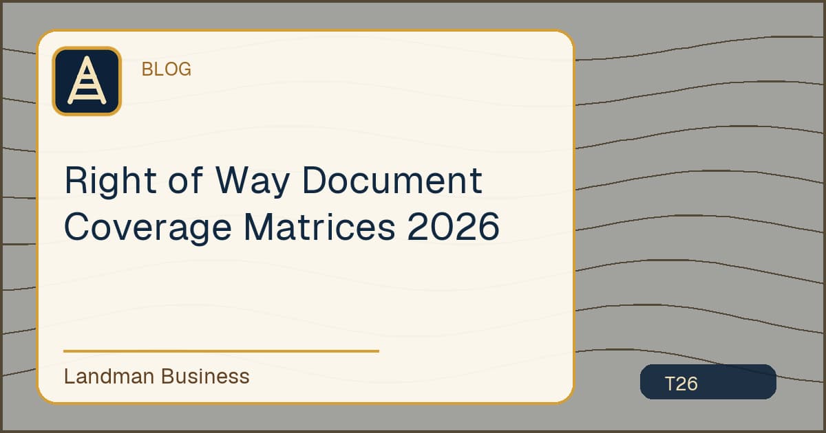 Right of Way Document Coverage Matrices 2026 workflow guide