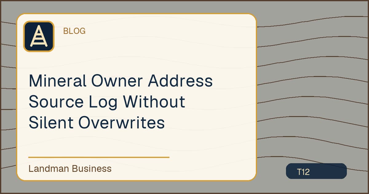 Editorial title card for Mineral Owner Address Source Log Without Silent Overwrites