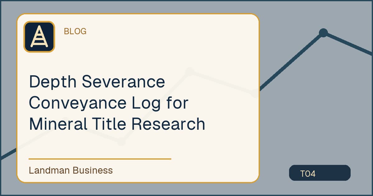 Editorial title card for Depth Severance Conveyance Log for Mineral Title Research