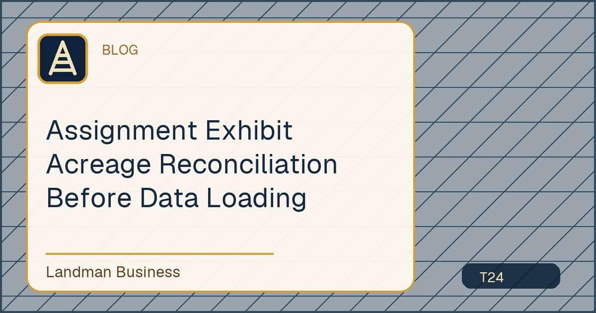 Editorial title card for Assignment Exhibit Acreage Reconciliation Before Data Loading