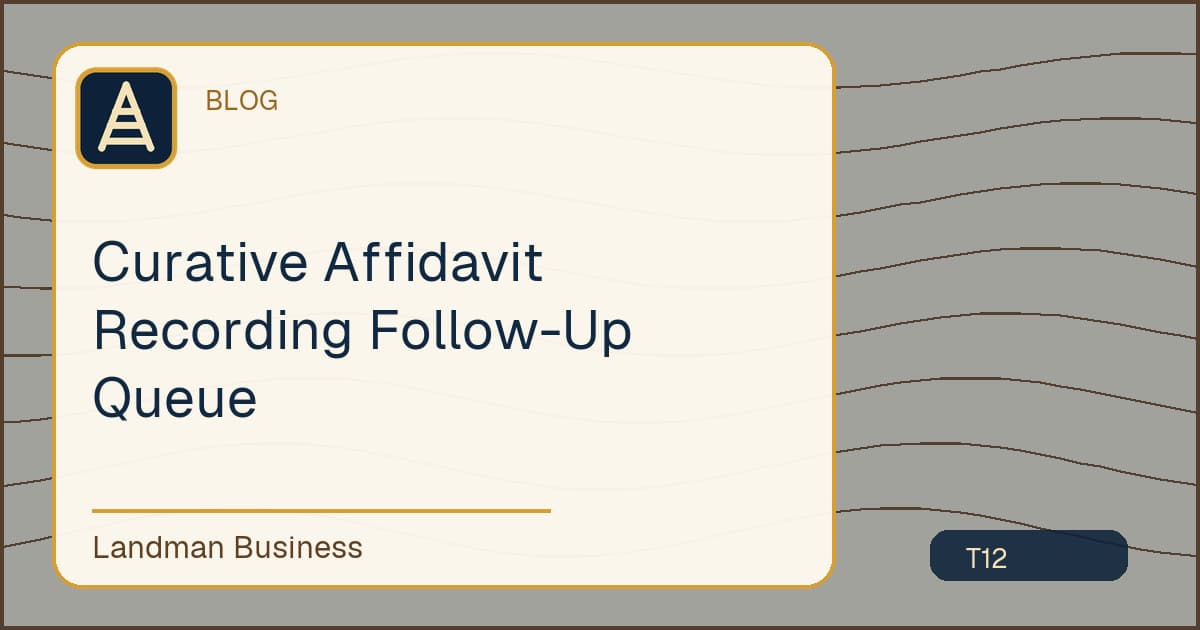 Editorial title card for Curative Affidavit Recording Follow-Up Queue