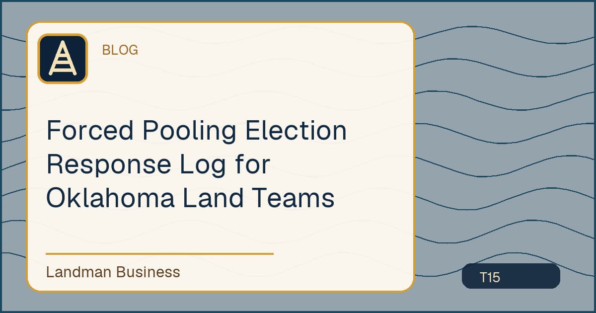 Editorial title card for Forced Pooling Election Response Log for Oklahoma Land Teams