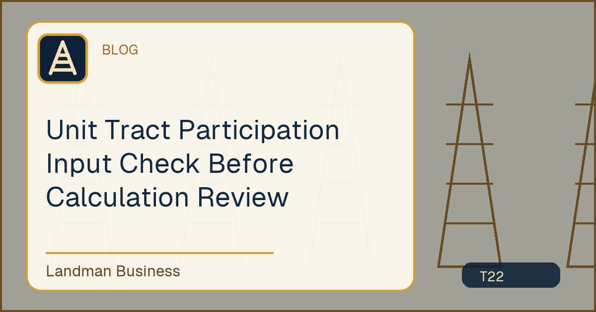 Editorial title card for Unit Tract Participation Input Check Before Calculation Review
