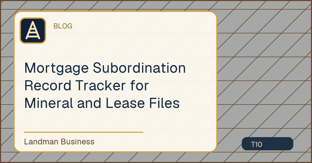 Editorial title card for Mortgage Subordination Record Tracker for Mineral and Lease Files