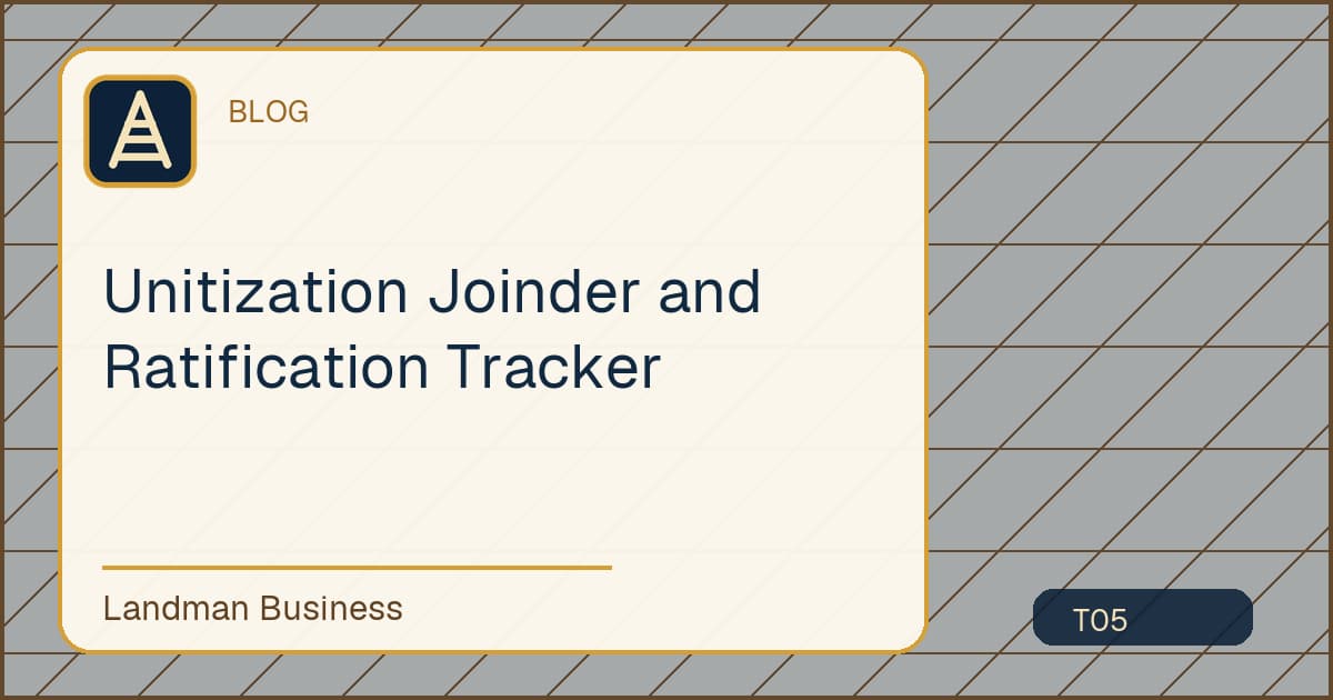 Editorial title card for Unitization Joinder and Ratification Tracker