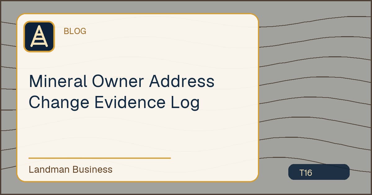 Editorial title card for Mineral Owner Address Change Evidence Log