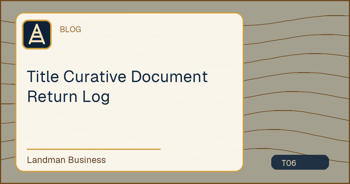 Editorial title card for Title Curative Document Return Log