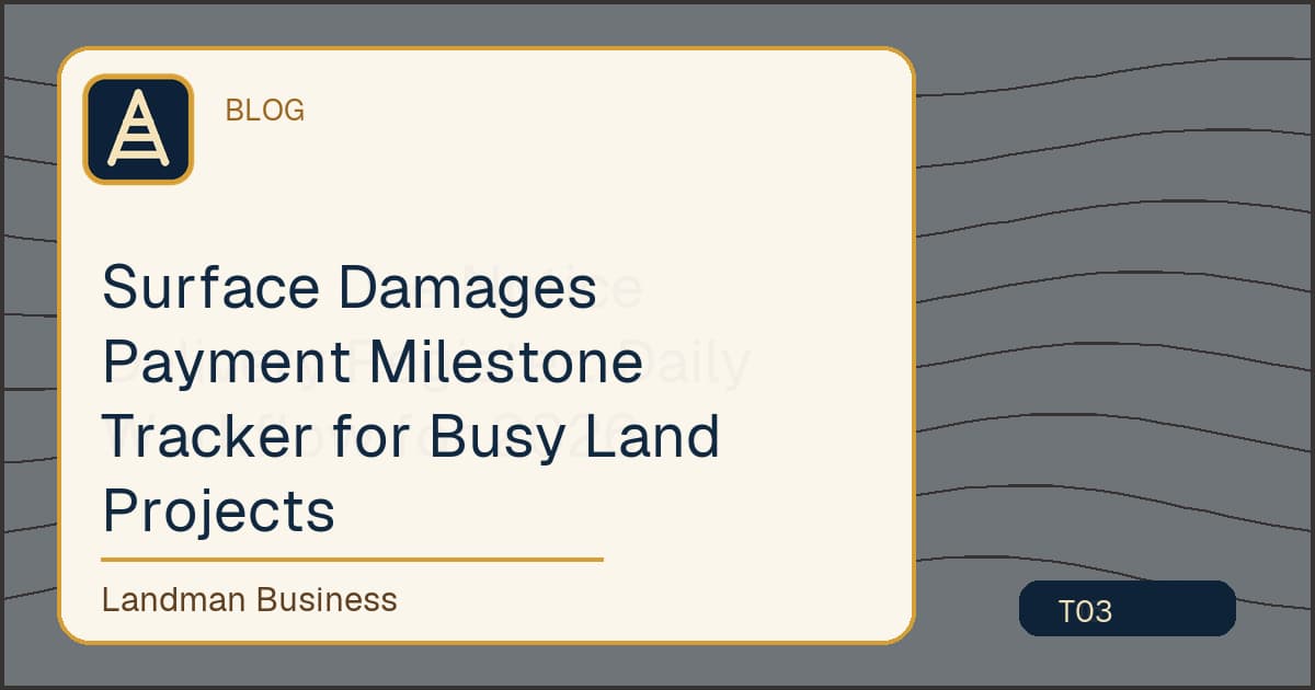 Editorial title card for Surface Damages Payment Milestone Tracker for Busy Land Projects