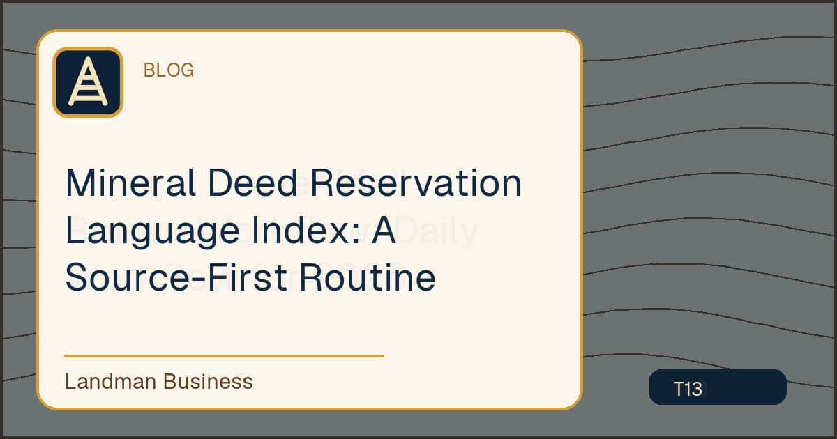 Editorial title card for Mineral Deed Reservation Language Index: A Source-First Routine