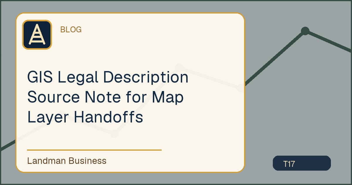 Editorial title card for GIS Legal Description Source Note for Map Layer Handoffs